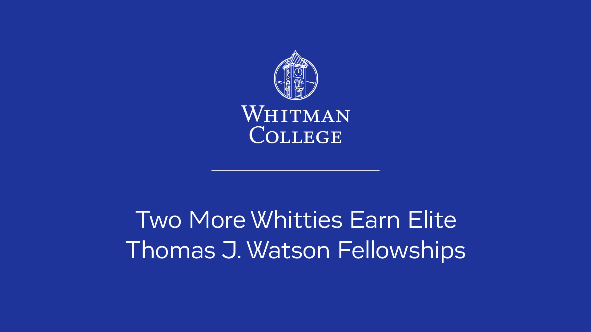 Video - Watson Fellowship Winners