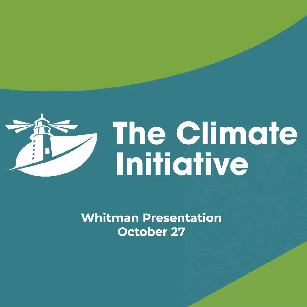 The Climate Initiative, Whitman Presentation, October 27. Logo is a stylized lighthouse and leaf