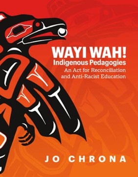 book cover for "Wayi Wah! Indigenous Pedagogies"