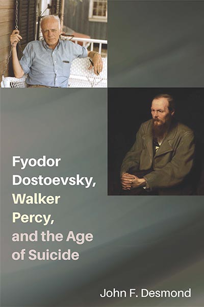 Fyodor Dostoevsky, Walker Percy, and the Age of Suicide
